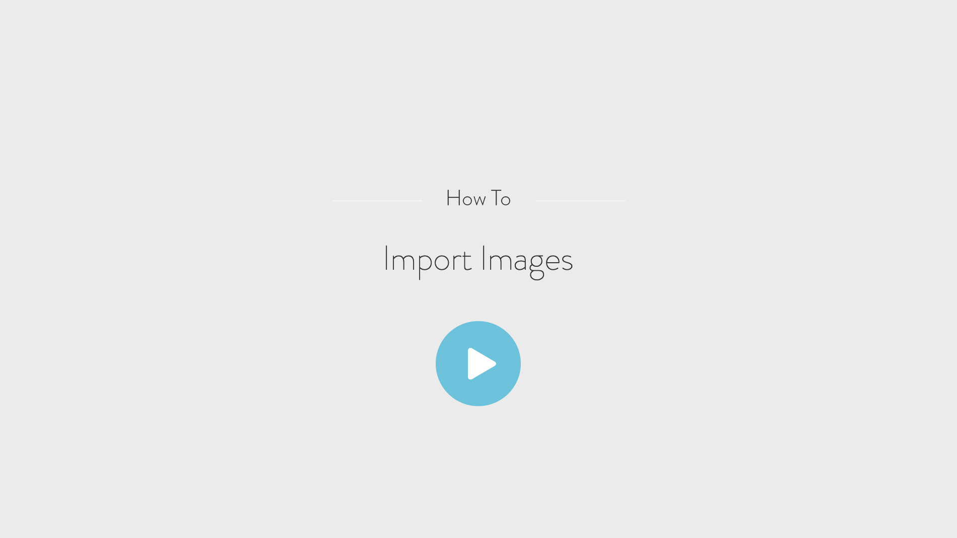 How to - Import images
