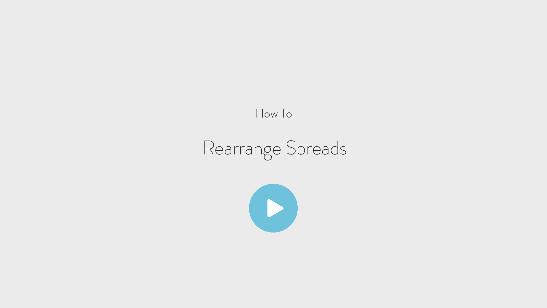 How to - Rearrange Spreads